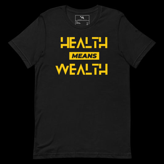 Health = Wealth Tee